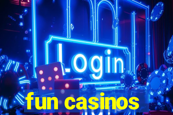 fun casinos