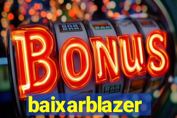 baixarblazer