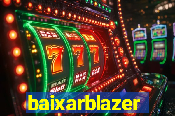 baixarblazer