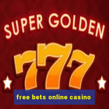 free bets online casino