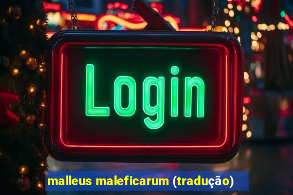 malleus maleficarum (tradução)