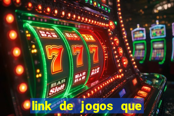 link de jogos que ganha dinheiro de verdade