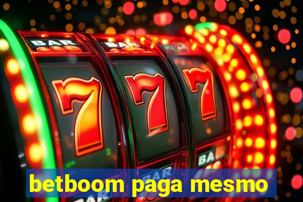 betboom paga mesmo